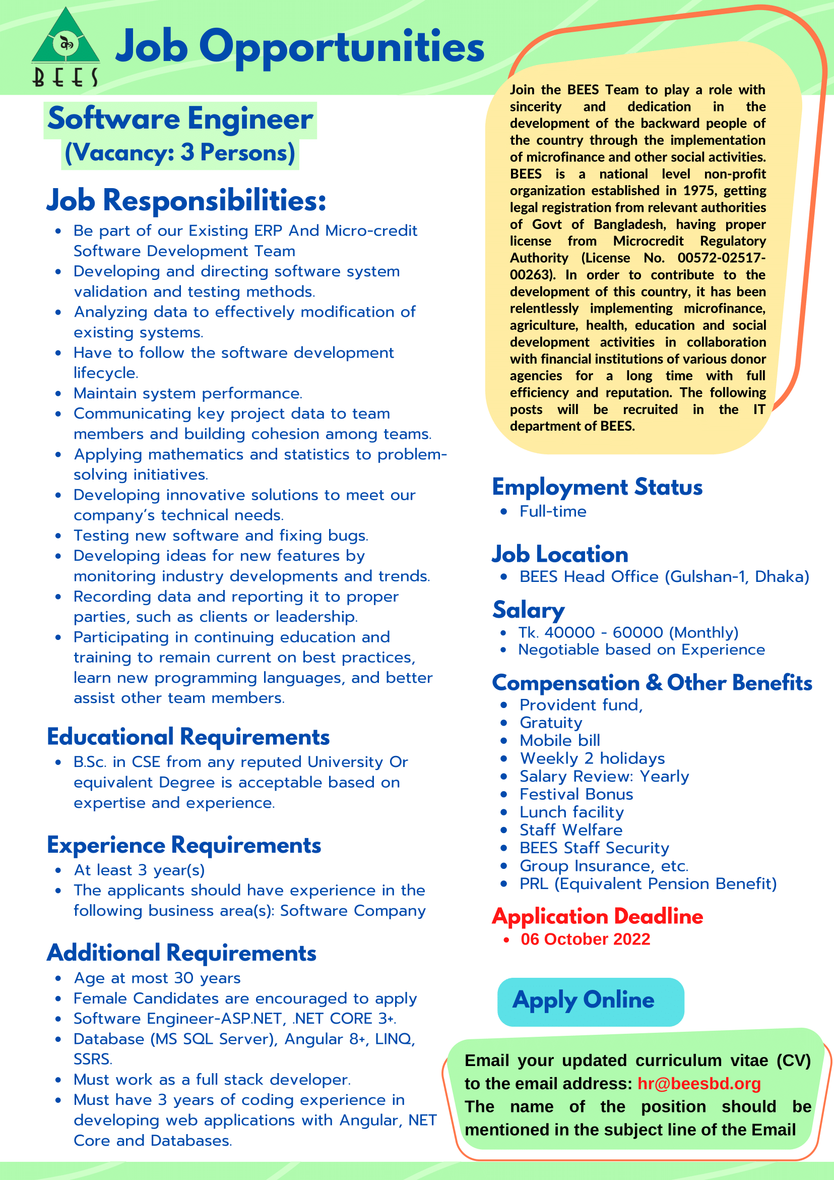 Position: Software Engineer
Department: IT
Last date of Application: 6 October
Organization: BEES